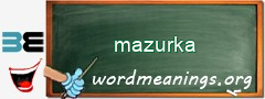 WordMeaning blackboard for mazurka